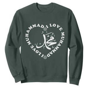 I Love Muhammad Sweatshirt Musliam Identity Peace Pride Islamic Calligraphy TS02 Dark Forest Green Print Your Wear