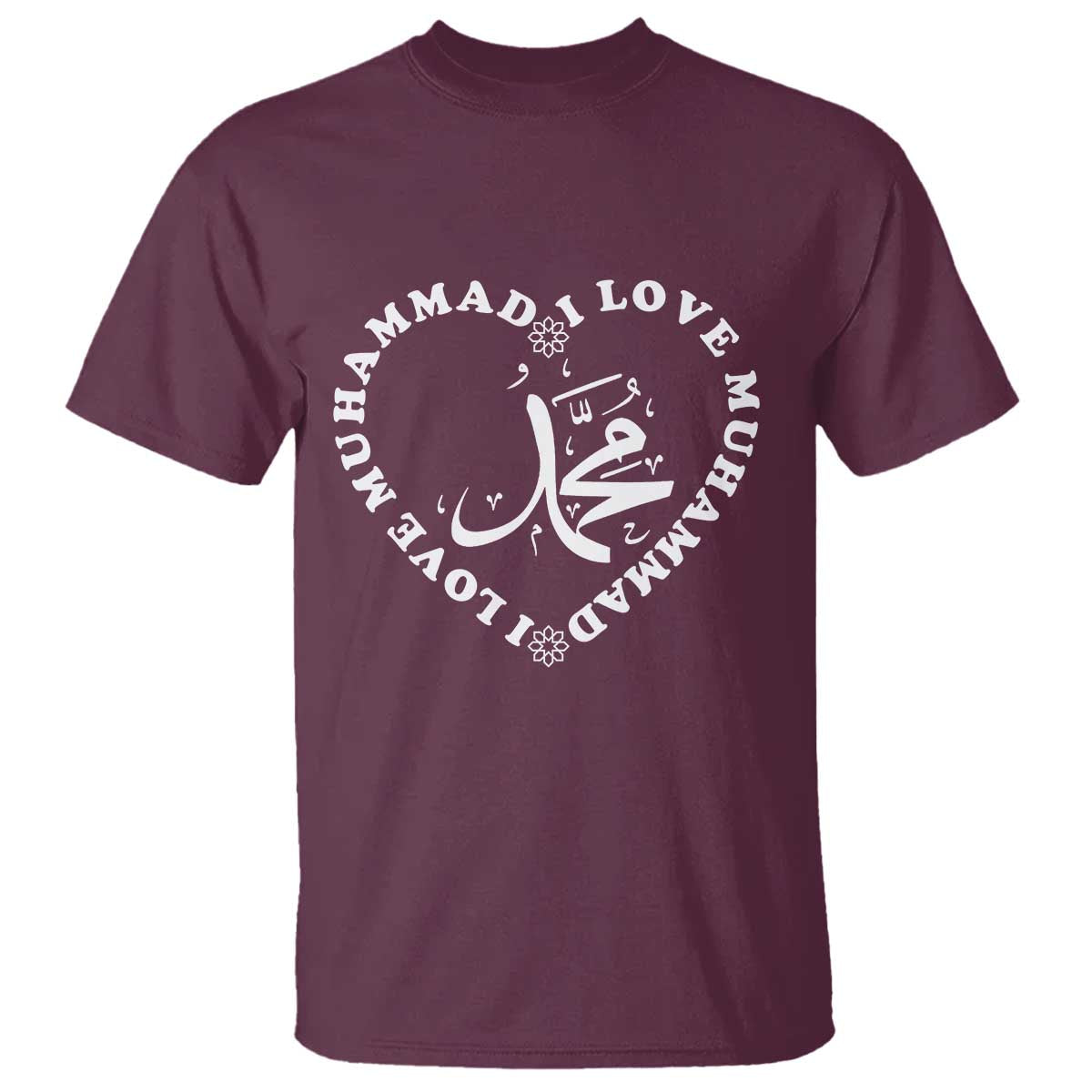 I Love Muhammad T Shirt Musliam Identity Peace Pride Islamic Calligraphy TS02 Maroon Print Your Wear