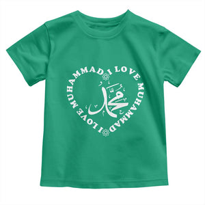 I Love Muhammad Toddler T Shirt Musliam Identity Peace Pride Islamic Calligraphy TS02 Irish Green Print Your Wear
