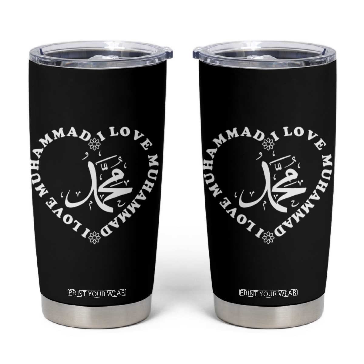 I Love Muhammad Tumbler Cup Musliam Identity Peace Pride Islamic Calligraphy TS02 Black Print Your Wear