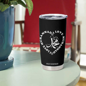 I Love Muhammad Tumbler Cup Musliam Identity Peace Pride Islamic Calligraphy TS02 Print Your Wear