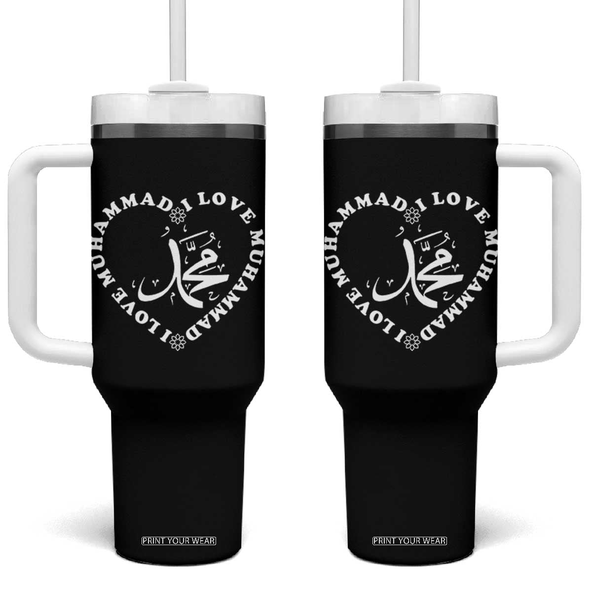 I Love Muhammad Tumbler With Handle Musliam Identity Peace Pride Islamic Calligraphy TS02 One Size: 40 oz Black Print Your Wear