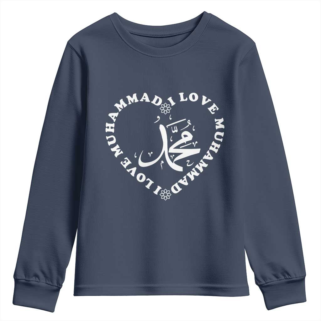 I Love Muhammad Youth Sweatshirt Musliam Identity Peace Pride Islamic Calligraphy TS02 Navy Print Your Wear