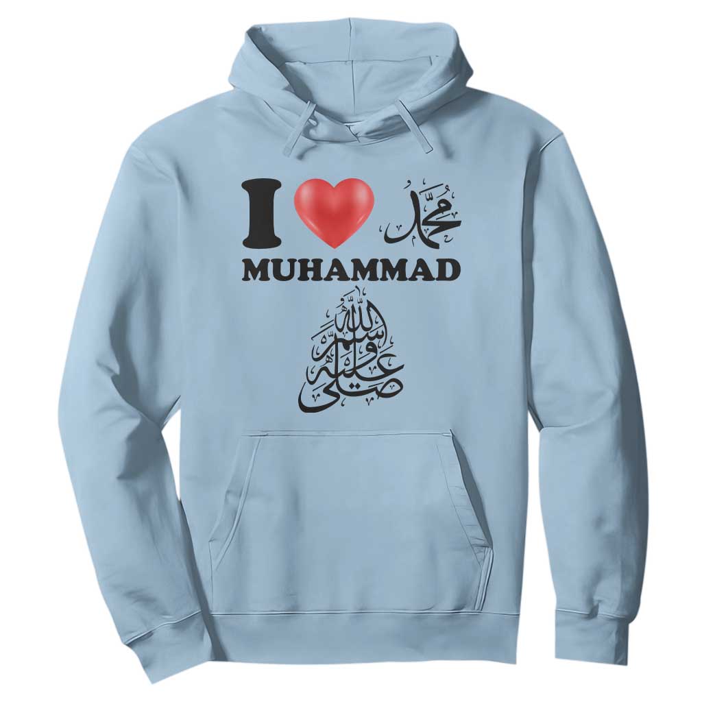 I Love Muhammad Hoodie Musliam Identity Faith Peace Pride Islamic Calligraphy TS02 Light Blue Print Your Wear