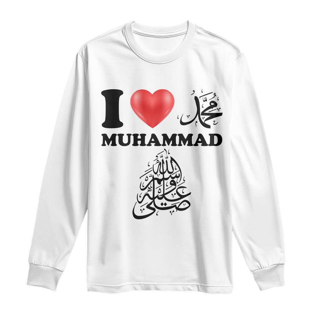 I Love Muhammad Long Sleeve Shirt Musliam Identity Faith Peace Pride Islamic Calligraphy TS02 White Print Your Wear