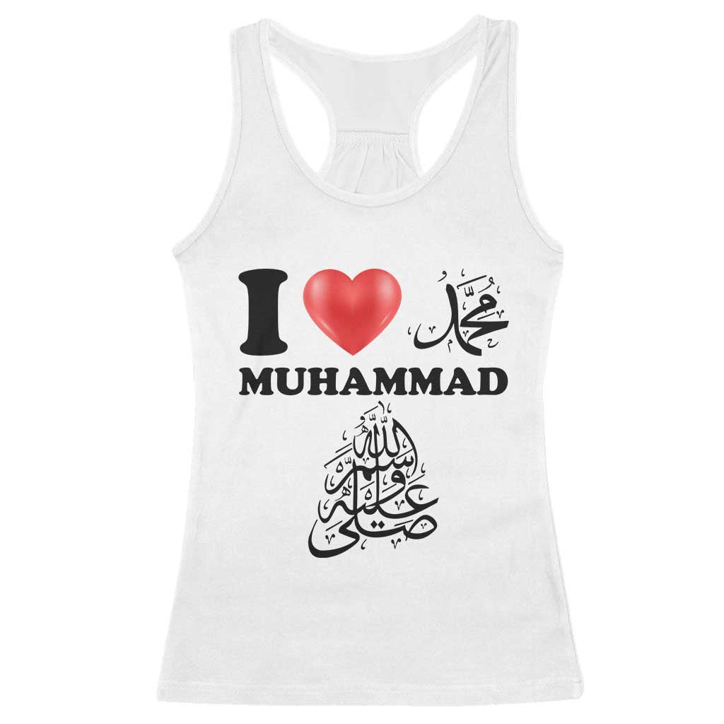 I Love Muhammad Racerback Tank Top Musliam Identity Faith Peace Pride Islamic Calligraphy TS02 White Print Your Wear