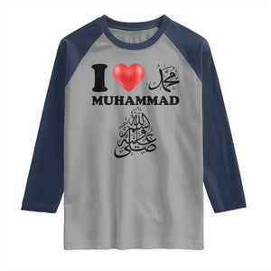 I Love Muhammad Raglan Shirt Musliam Identity Faith Peace Pride Islamic Calligraphy TS02 Sport Gray Navy Print Your Wear