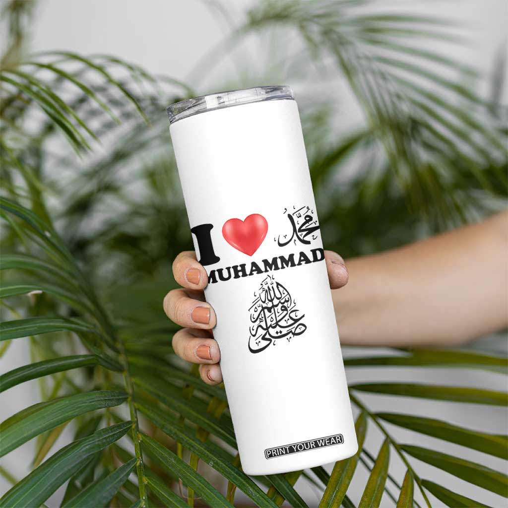 I Love Muhammad Skinny Tumbler Musliam Identity Faith Peace Pride Islamic Calligraphy TS02 Print Your Wear