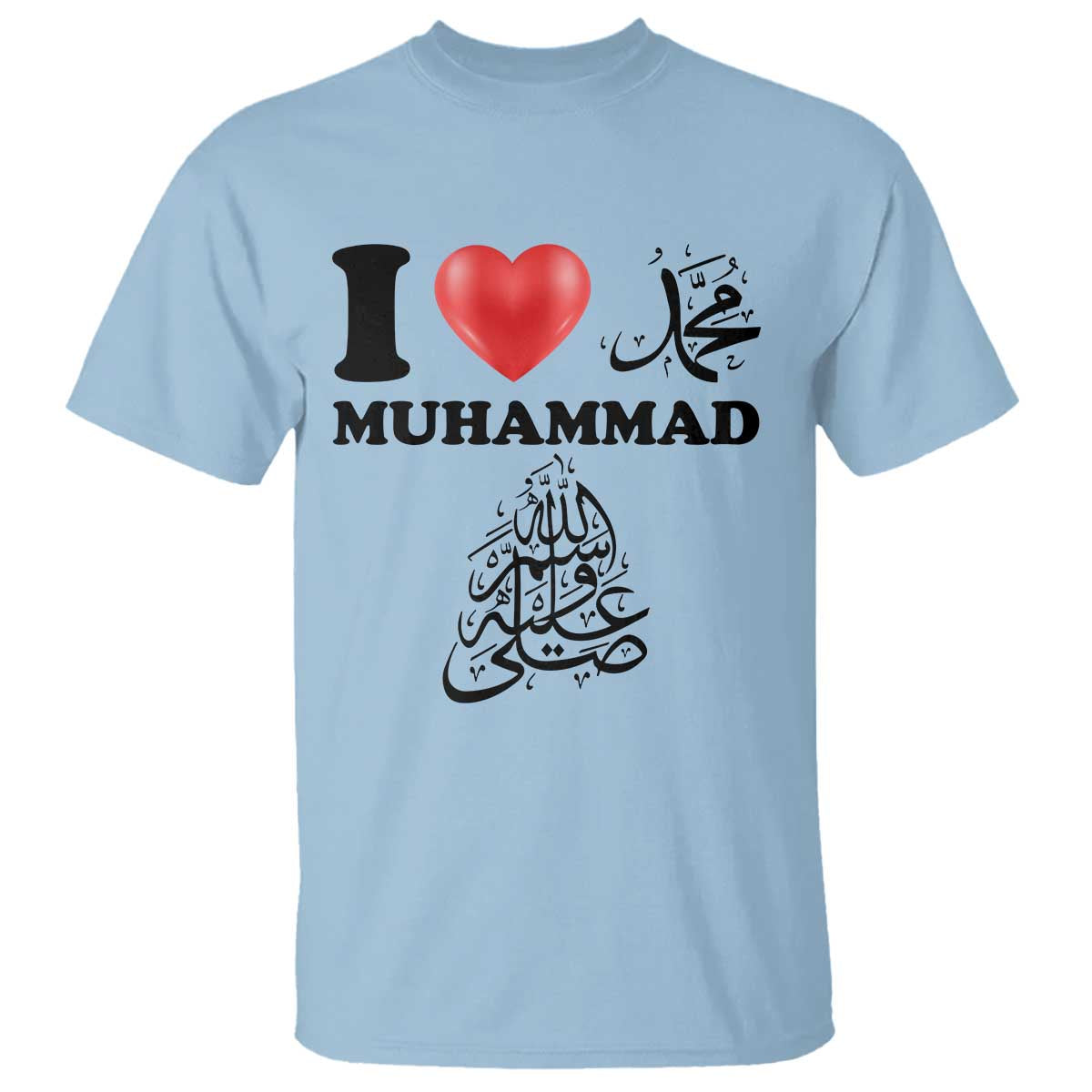 I Love Muhammad T Shirt Musliam Identity Faith Peace Pride Islamic Calligraphy TS02 Light Blue Print Your Wear