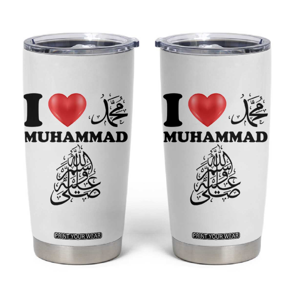 I Love Muhammad Tumbler Cup Musliam Identity Faith Peace Pride Islamic Calligraphy TS02 White Print Your Wear