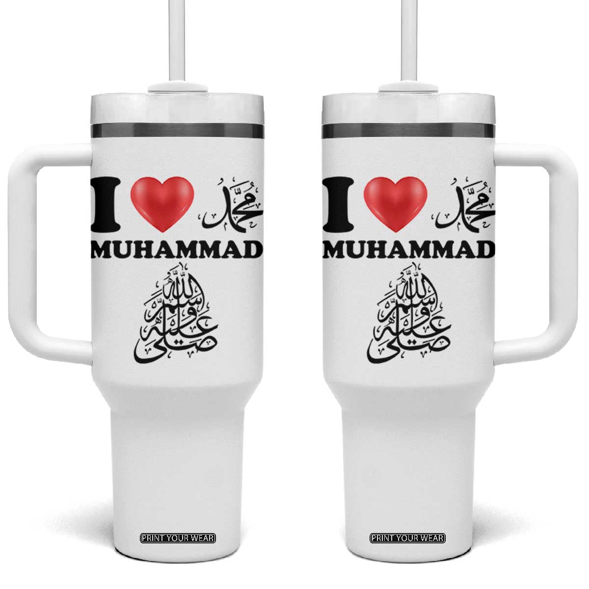 I Love Muhammad Tumbler With Handle Musliam Identity Faith Peace Pride Islamic Calligraphy TS02 One Size: 40 oz White Print Your Wear