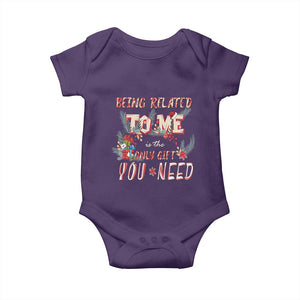 Funny Christmas Baby Onesie Being Related To Me Is The Only Gift You Need TS02 Purple Print Your Wear