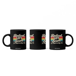 Funny Radical Left Scum Apparently Coffee Mug Retro Political Humor TS02 Print Your Wear