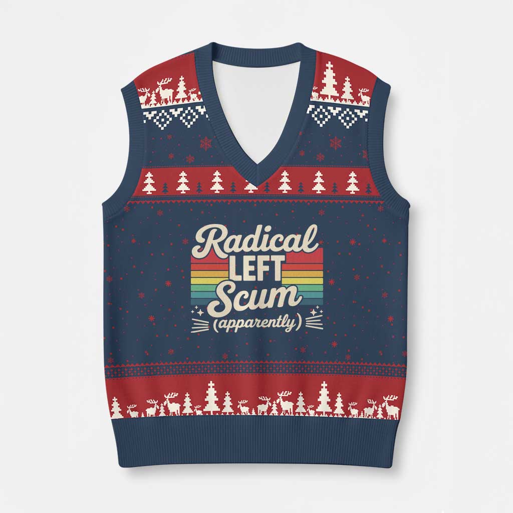 Funny Radical Left Scum Apparently V-Neck Knit Sweater Vest Retro Political Humor TS02 Navy Red Print Your Wear