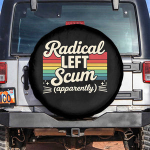 Funny Radical Left Scum Apparently Spare Tire Cover Retro Political Humor TS02 No hole Black Print Your Wear