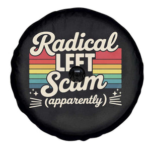 Funny Radical Left Scum Apparently Spare Tire Cover Retro Political Humor TS02 Print Your Wear