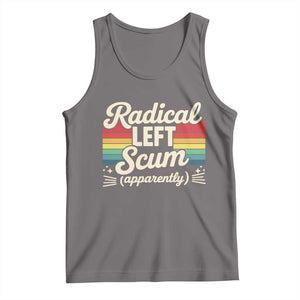 Funny Radical Left Scum Apparently Tank Top Retro Political Humor TS02 Deep Heather Print Your Wear