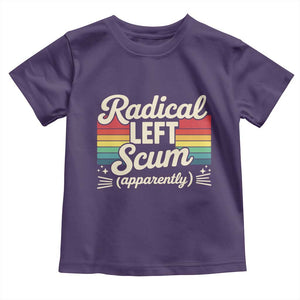 Funny Radical Left Scum Apparently Toddler T Shirt Retro Political Humor TS02 Purple Print Your Wear