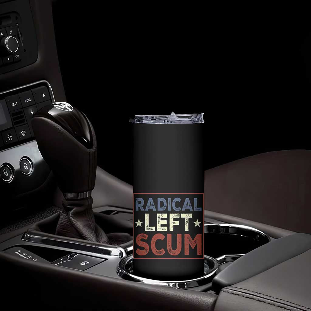 Radical Left Scum Skinny Tumbler Political Satire Viral Trump Holiday Post TS02 Print Your Wear