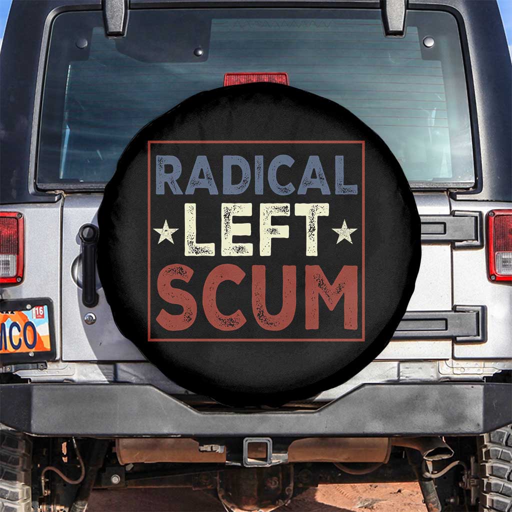 Radical Left Scum Spare Tire Cover Political Satire Viral Trump Holiday Post TS02 No hole Black Print Your Wear