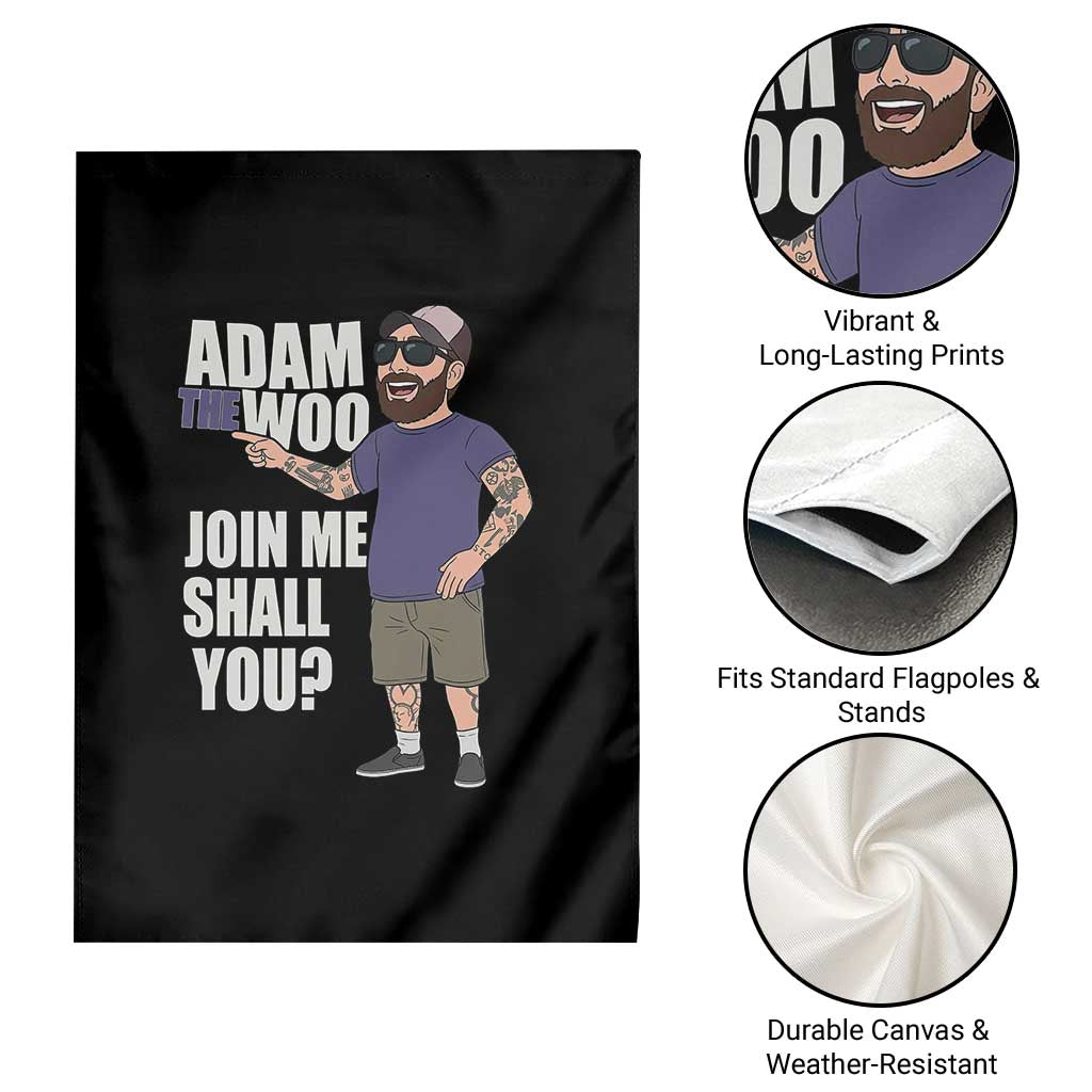 Adam Inspired Graphic Garden Flag The Woo Memorial Tribute Join Me Shall You TS02 Print Your Wear