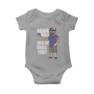 Adam Inspired Graphic Baby Onesie The Woo Memorial Tribute Join Me Shall You TS02 Sport Gray Print Your Wear