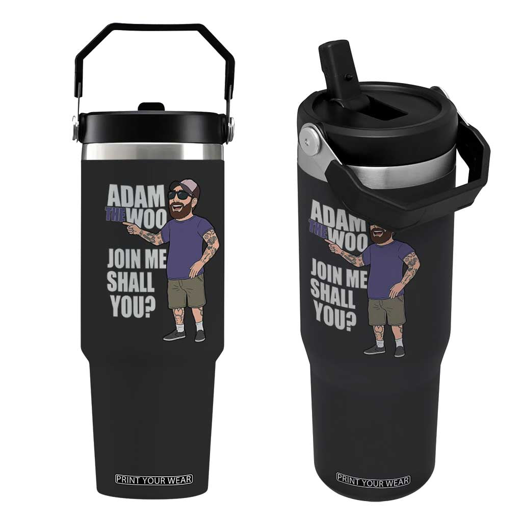 Adam Inspired Graphic Flip Straw Tumbler The Woo Memorial Tribute Join Me Shall You TS02 One Size: 30 oz Black Print Your Wear