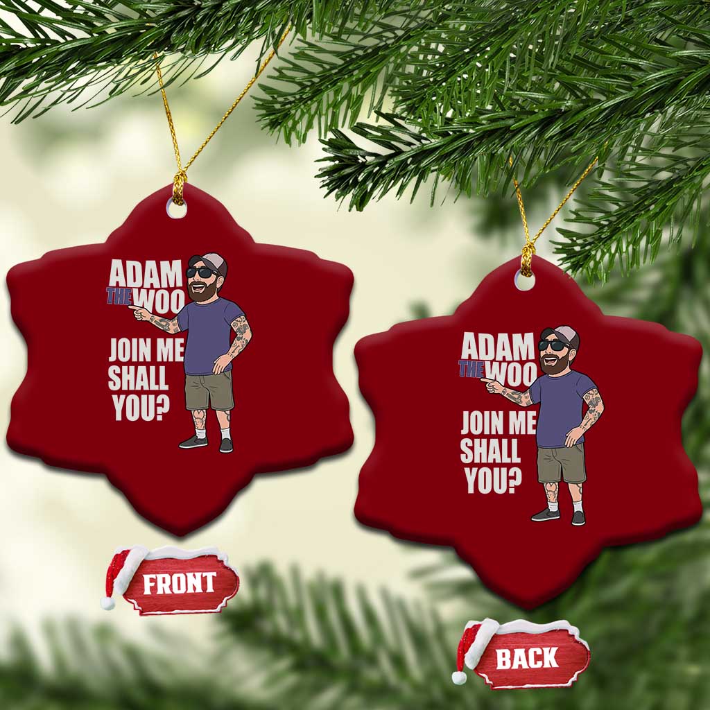 Adam Inspired Graphic Ceramic Ornament The Woo Memorial Tribute Join Me Shall You TS02 Print Your Wear