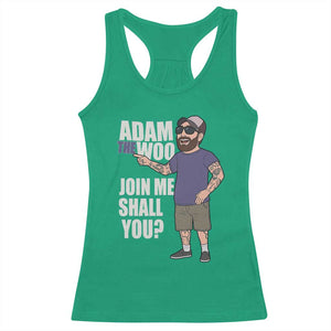 Adam Inspired Graphic Racerback Tank Top The Woo Memorial Tribute Join Me Shall You TS02 Irish Green Print Your Wear