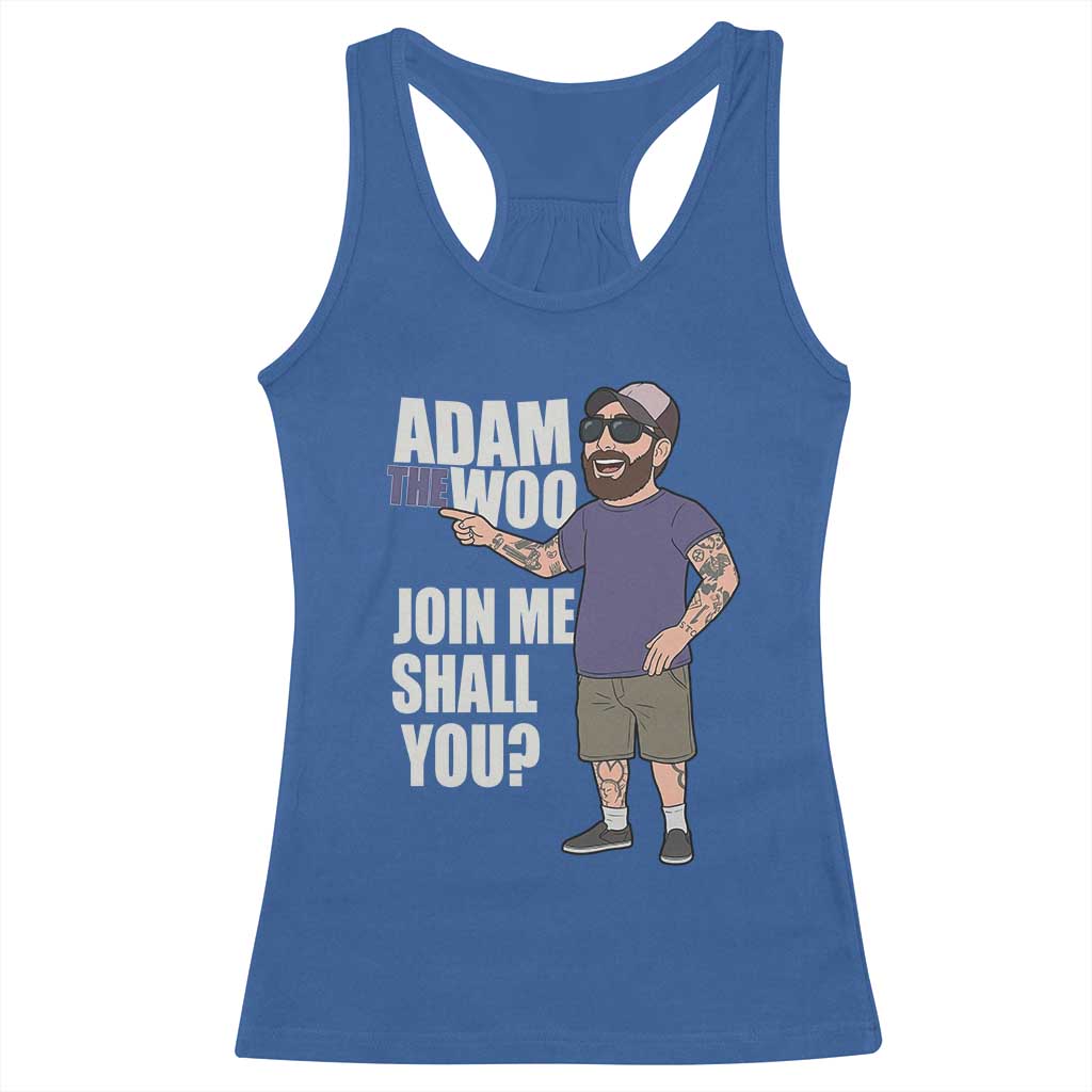 Adam Inspired Graphic Racerback Tank Top The Woo Memorial Tribute Join Me Shall You TS02 Royal Blue Print Your Wear