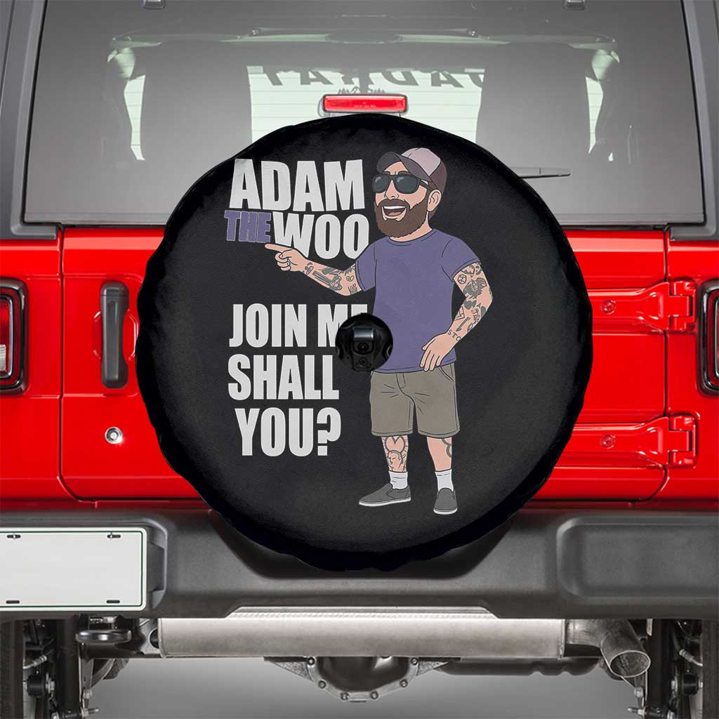 Adam Inspired Graphic Spare Tire Cover The Woo Memorial Tribute Join Me Shall You TS02 Black Print Your Wear