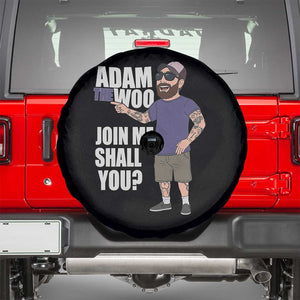 Adam Inspired Graphic Spare Tire Cover The Woo Memorial Tribute Join Me Shall You TS02 Black Print Your Wear