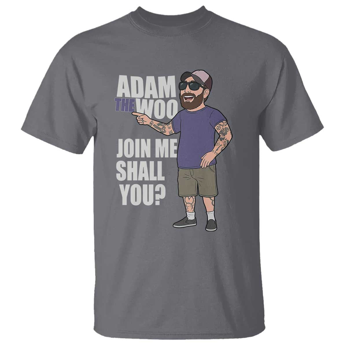 Adam Inspired Graphic T Shirt The Woo Memorial Tribute Join Me Shall You TS02 Charcoal Print Your Wear