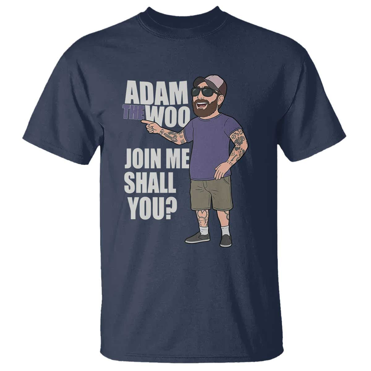 Adam Inspired Graphic T Shirt The Woo Memorial Tribute Join Me Shall You TS02 Navy Print Your Wear