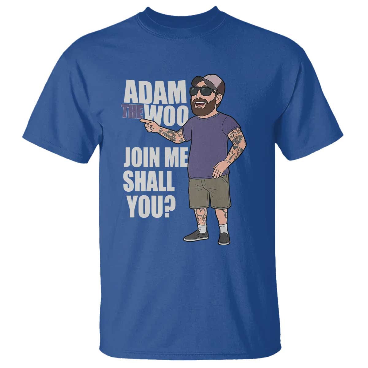 Adam Inspired Graphic T Shirt The Woo Memorial Tribute Join Me Shall You TS02 Royal Blue Print Your Wear