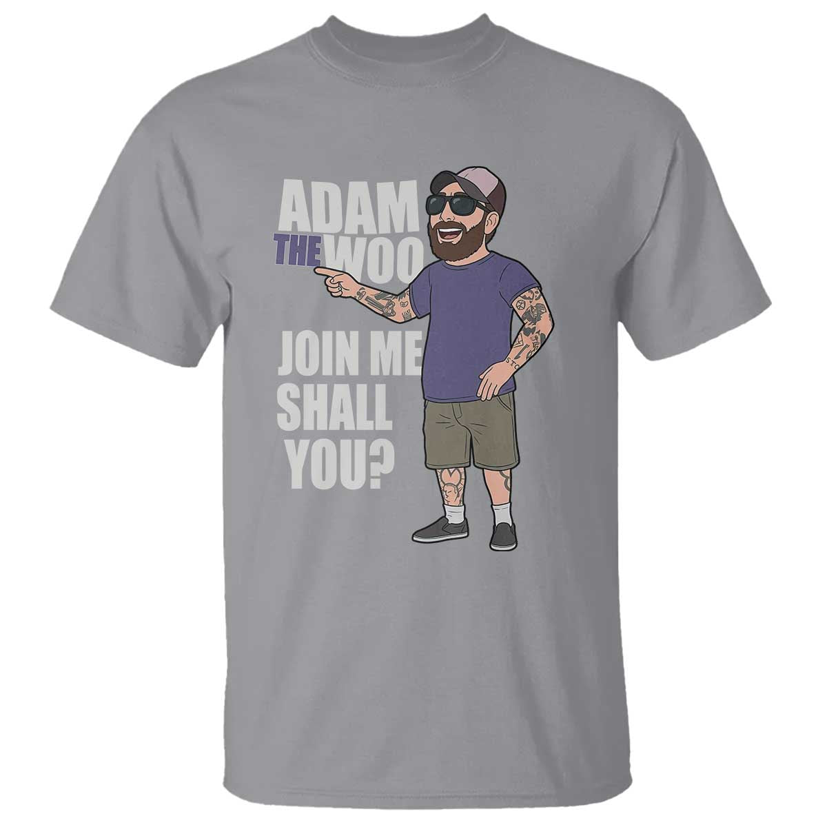 Adam Inspired Graphic T Shirt The Woo Memorial Tribute Join Me Shall You TS02 Sport Gray Print Your Wear