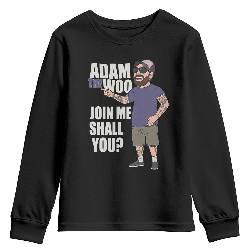 Adam Inspired Graphic Youth Sweatshirt The Woo Memorial Tribute Join Me Shall You TS02 Black Print Your Wear