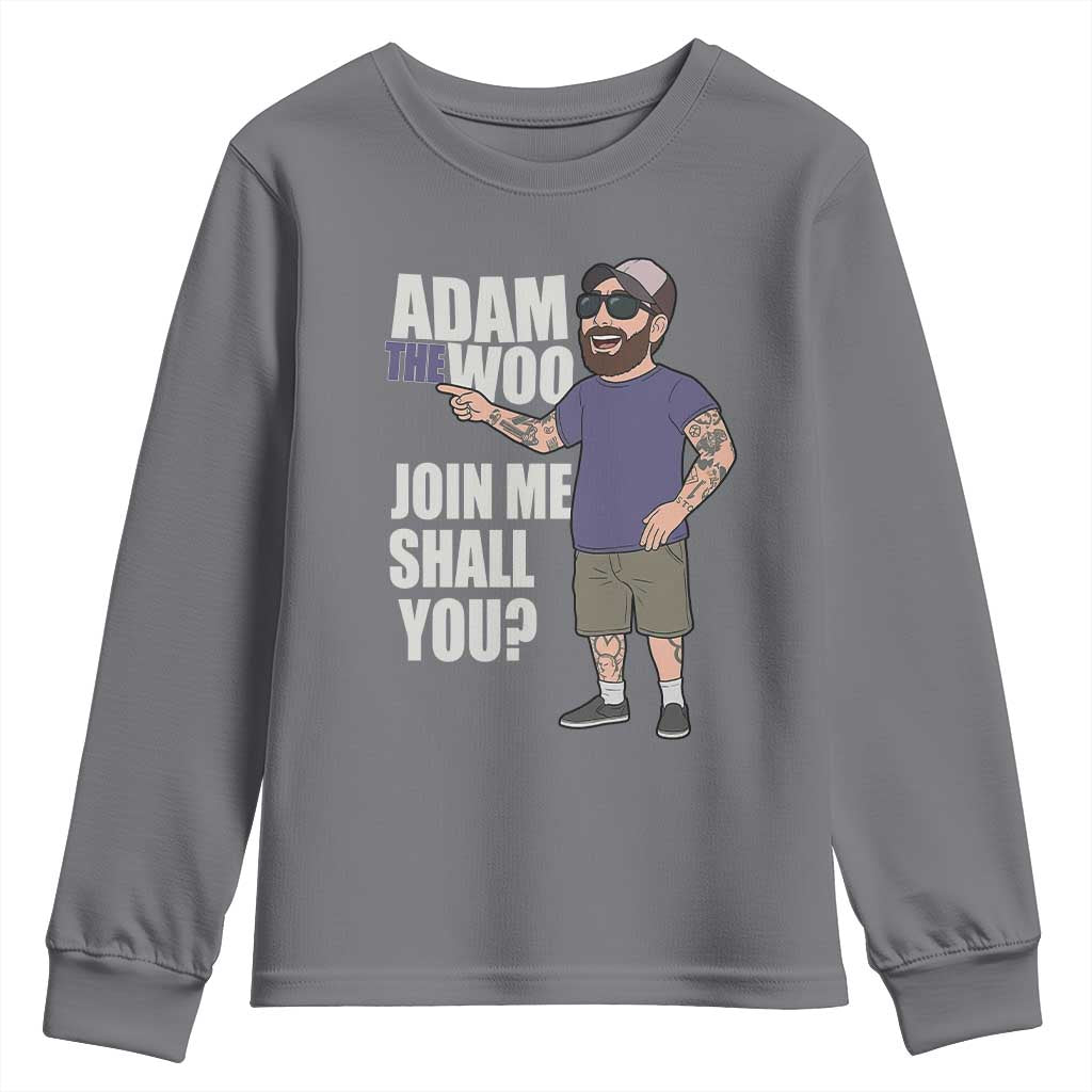 Adam Inspired Graphic Youth Sweatshirt The Woo Memorial Tribute Join Me Shall You TS02 Charcoal Print Your Wear