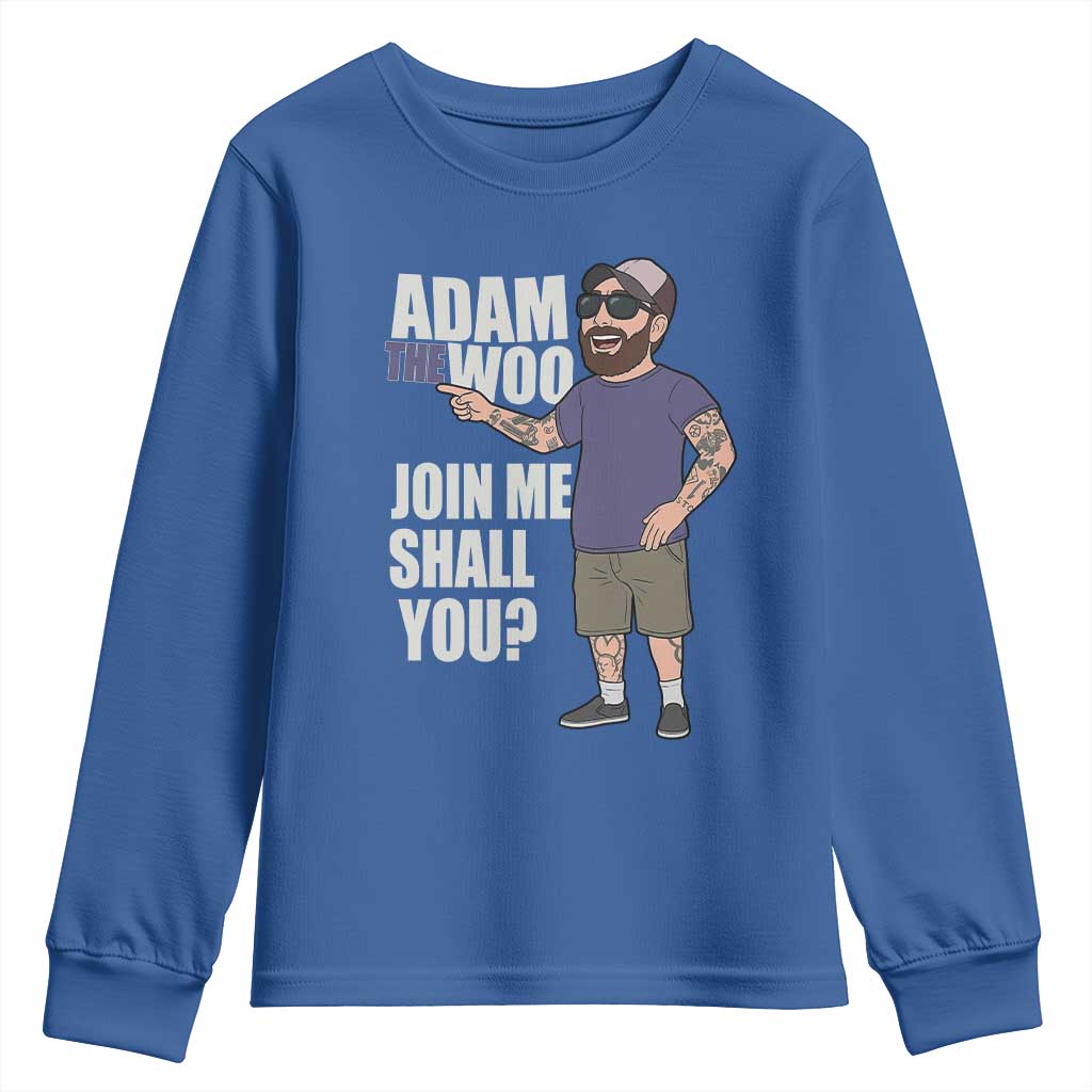 Adam Inspired Graphic Youth Sweatshirt The Woo Memorial Tribute Join Me Shall You TS02 Royal Blue Print Your Wear