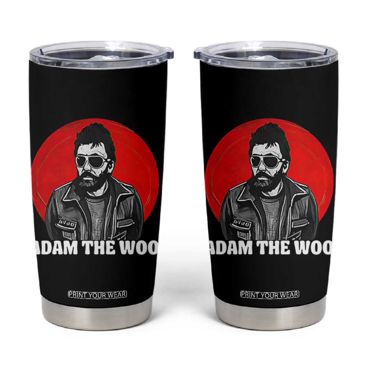 Adam Inspired Graphic Tumbler Cup The Woo In Remembrance Memorial Tribute TS02 Black Print Your Wear