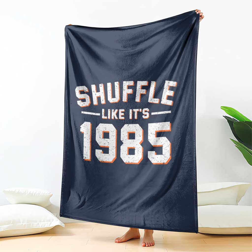 Shuffle Like Its 1985 Throw Blanket Retro Championship Celebrated TS02 Print Your Wear