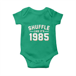 Shuffle Like Its 1985 Baby Onesie Retro Championship Celebrated TS02 Irish Green Print Your Wear