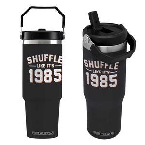 Shuffle Like Its 1985 Flip Straw Tumbler Retro Championship Celebrated TS02 One Size: 30 oz Black Print Your Wear
