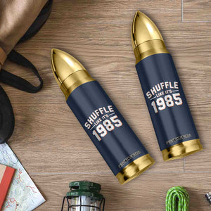 Shuffle Like Its 1985 Bullet Tumbler Retro Championship Celebrated TS02 Print Your Wear