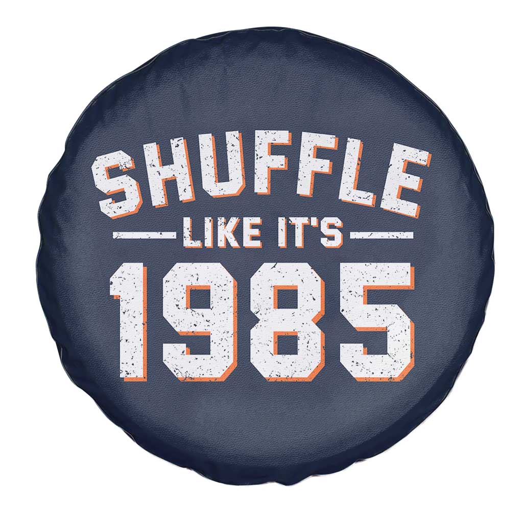 Shuffle Like Its 1985 Spare Tire Cover Retro Championship Celebrated TS02 Print Your Wear