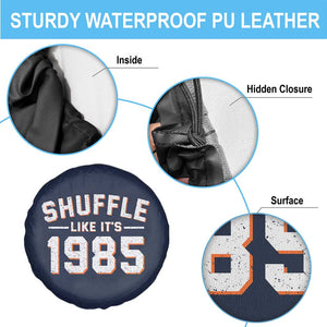 Shuffle Like Its 1985 Spare Tire Cover Retro Championship Celebrated TS02 Print Your Wear