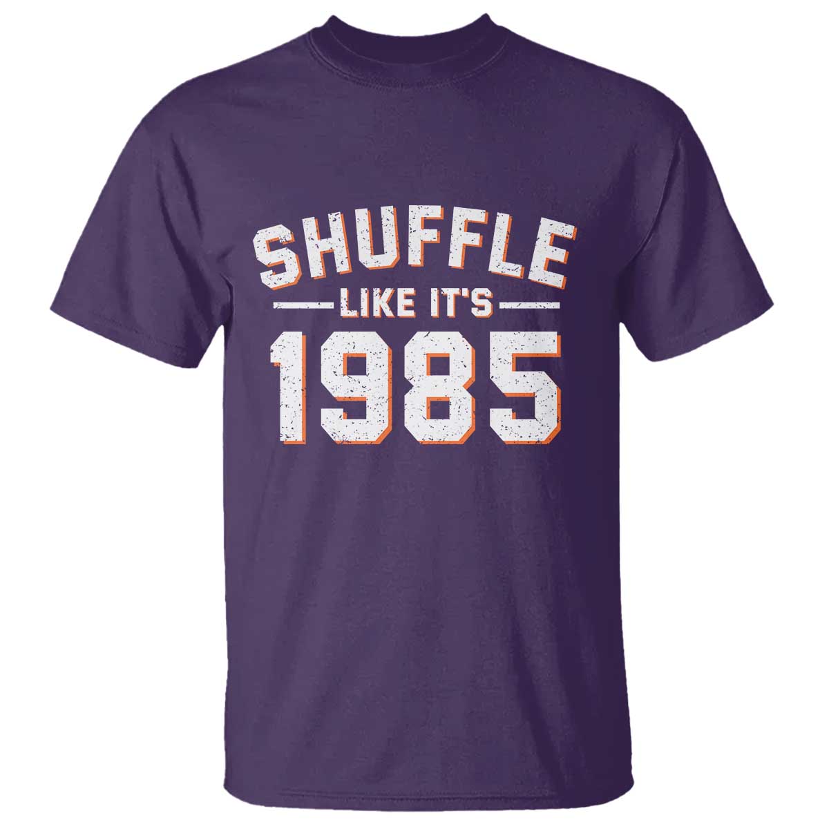 Shuffle Like Its 1985 T Shirt - Retro Championship Celebration Sports Humor Tee TS02 Purple Print Your Wear