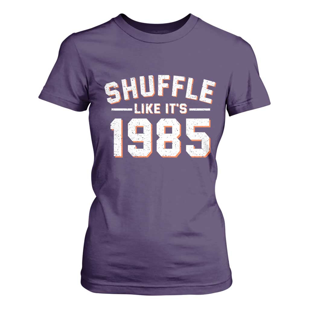 Shuffle Like Its 1985 T Shirt For Women Retro Championship Celebrated TS02 Purple Print Your Wear