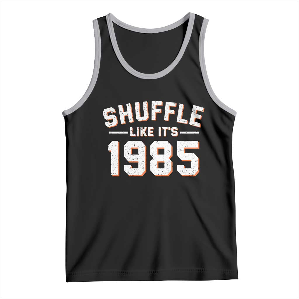 Shuffle Like Its 1985 Tank Top Retro Championship Celebrated TS02 Black Athletic Heather Print Your Wear