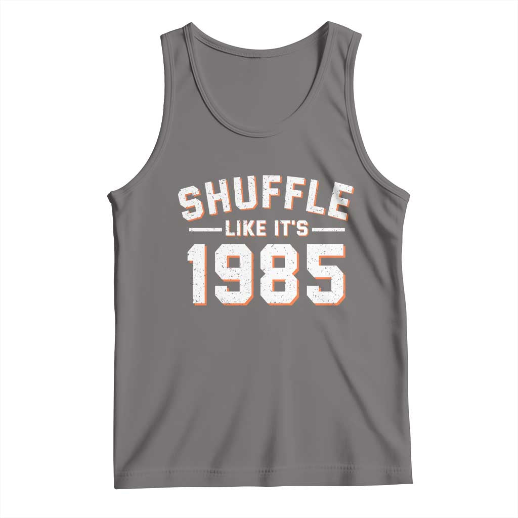 Shuffle Like Its 1985 Tank Top Retro Championship Celebrated TS02 Deep Heather Print Your Wear